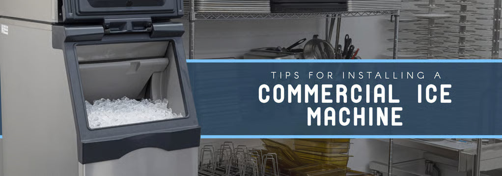 Professional Guide: Commercial Ice Machine Installation Tips